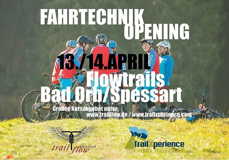 Fahrtechnikopening Flowtrails Bad Orb im Spessart 13.&14. April 2019 Trailxperience / Bikeschule Trailflow
